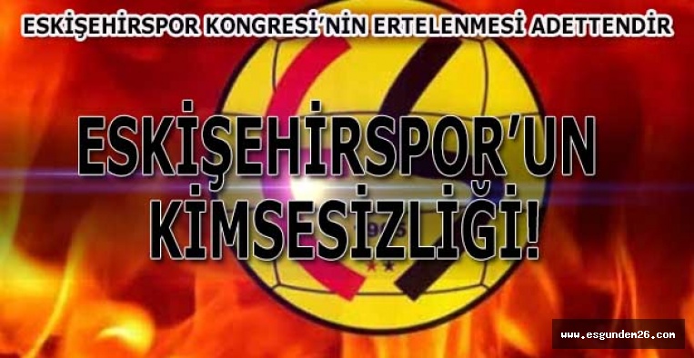 BEGİTER: HERKES ESKİŞEHİRSPOR’DAN KAÇIYOR