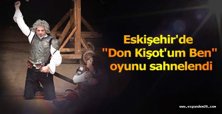 Festivalde Donkişot sahne aldı