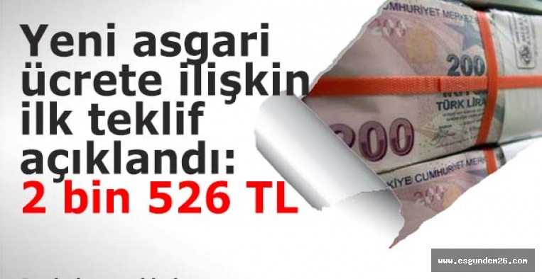 Yeni asgari ücrete ilişkin ilk teklif açıklandı