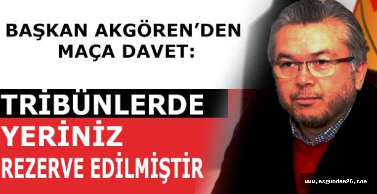 AKGÖREN: HER KALBE HER OMZA İHTİYACIMIZ VAR