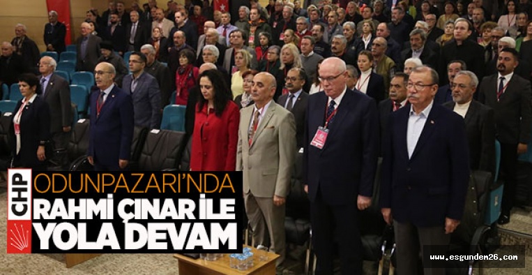 CHP Odunpazarı’nda Rahmi Çınar ile yola devam