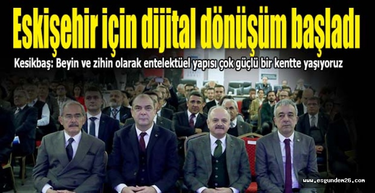 Eskişehir için dijital dönüşüm başladı