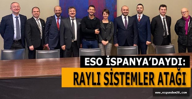 Eskişehir Sanayi Odası’ndan İspanya’ya Raylı Sistemler Çıkarması