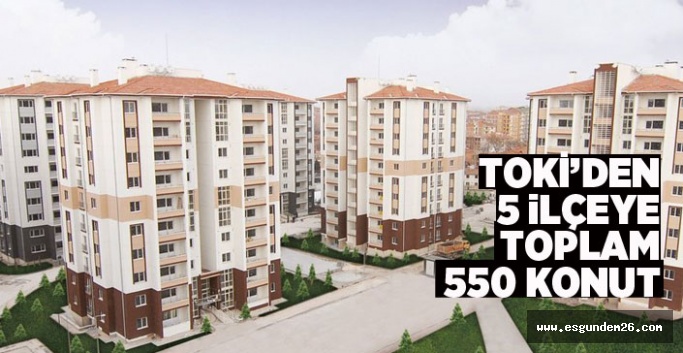 Eskişehir’in 4 ilçesi daha 100 bin konut projesine dahil oldu