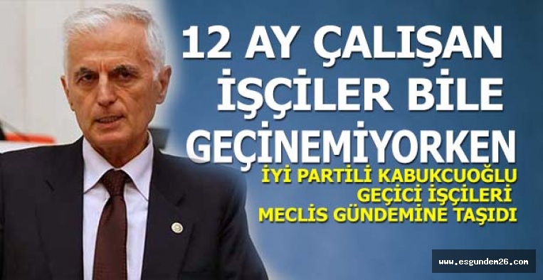 Geçici İşçilerimiz Artık Mağdur Olmasın!