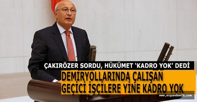 “HÜKÜMET DEMİRYOLU GEÇİCİ İŞÇİLERİNİ YİNE YOK SAYDI”