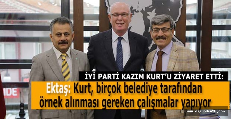 İYİ PARTİ KAZIM KURT’U ZİYARET ETTİ