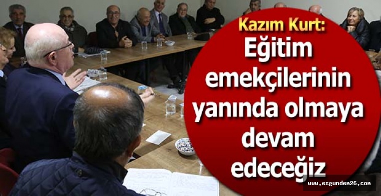 Kazım Kurt, öğretmenlerle bir araya geldi