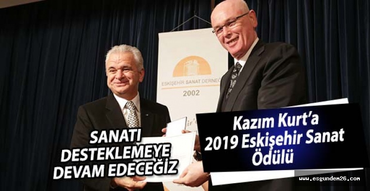Kazım Kurt’a 2019 Eskişehir Sanat Ödülü