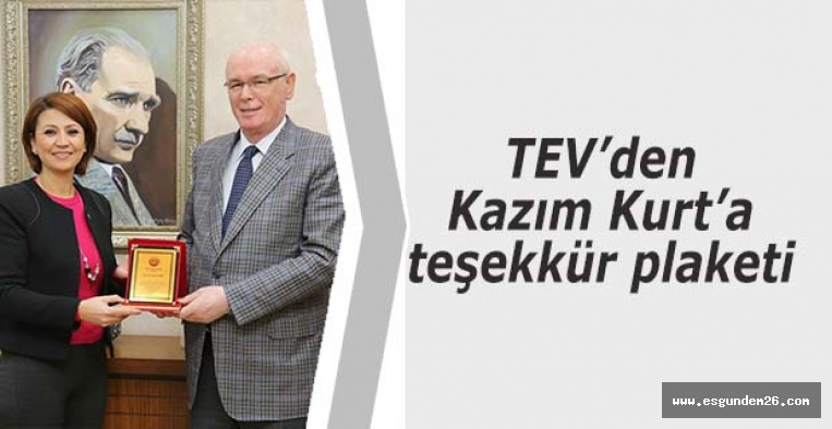 TEV’den Kazım Kurt’a teşekkür plaketi