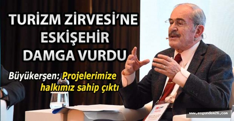 TURİZM ZİRVESİ’NE ESKİŞEHİR DAMGA VURDU