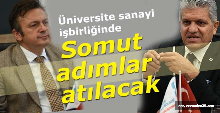 Üniversite sanayi işbirliğinde  somut adımlar atılacak