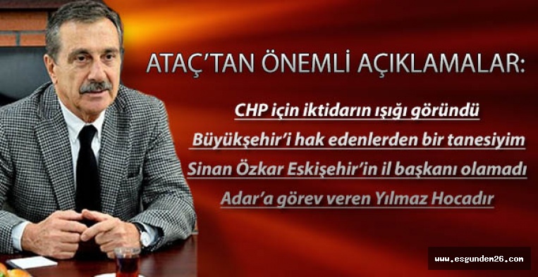 ATAÇ’TAN ÖNEMLİ AÇIKLAMALAR: