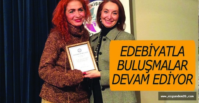 EDEBİYATLA BULUŞMALAR DEVAM EDİYOR