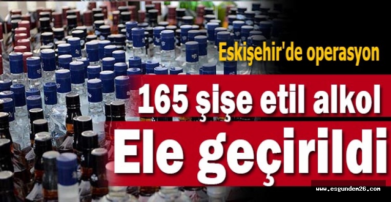 Eskişehir'de sahte içki operasyonu