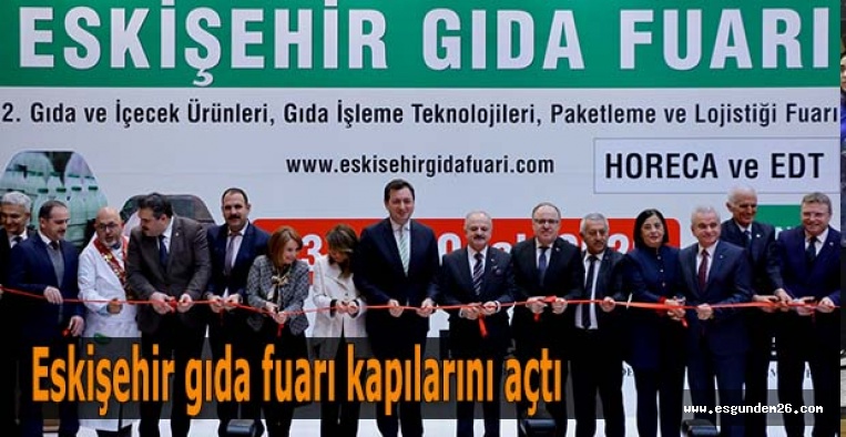 Eskişehir gıda fuarı kapılarını açtı