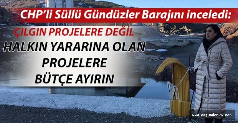 GÜNDÜZLER BARAJI ÖDENEK BEKLİYOR