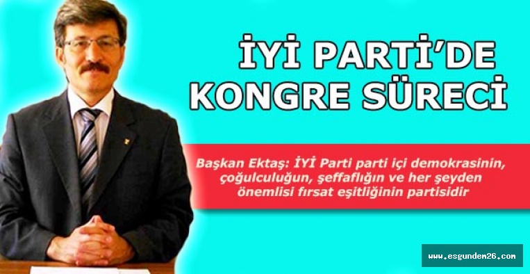 İYİ PARTİ'DE KONGRE SÜRECİ