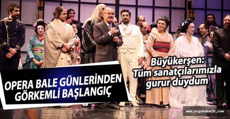 OPERA BALE GÜNLERİNDEN GÖRKEMLİ BAŞLANGIÇ