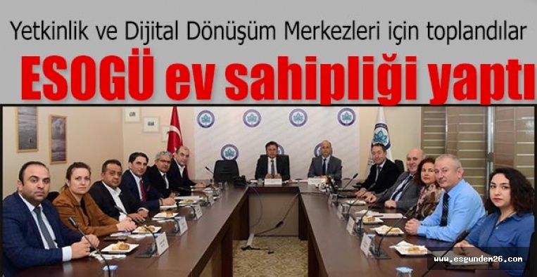 Yetkinlik ve Dijital Dönüşüm Merkezleri ele alındı