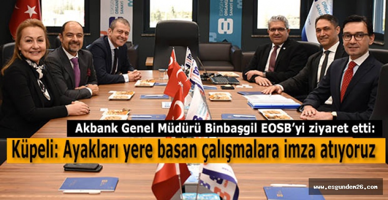 Akbank Genel Müdürü Binbaşgil EOSB’yi ziyaret etti