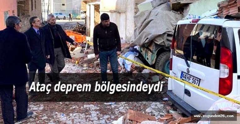 Ataç deprem bölgesindeydi