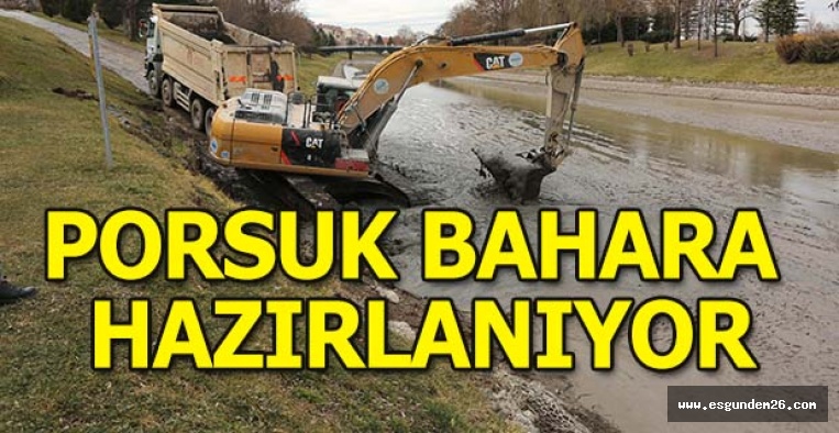 BAHAR ÖNCESİ PORSUK’TA ÇALIŞMALAR HIZLANDI