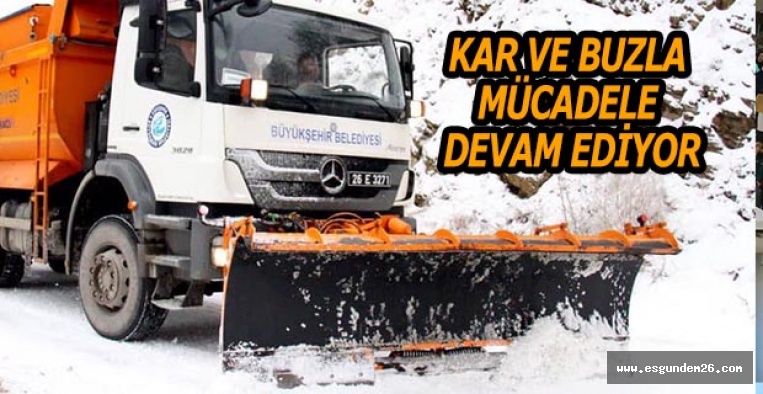 BÜYÜKŞEHİR KAR VE BUZLA MÜCADELEYE  DEVAM EDİYOR