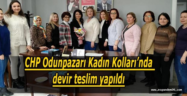 CHP Odunpazarı Kadın Kolları’nda devir teslim yapıldı