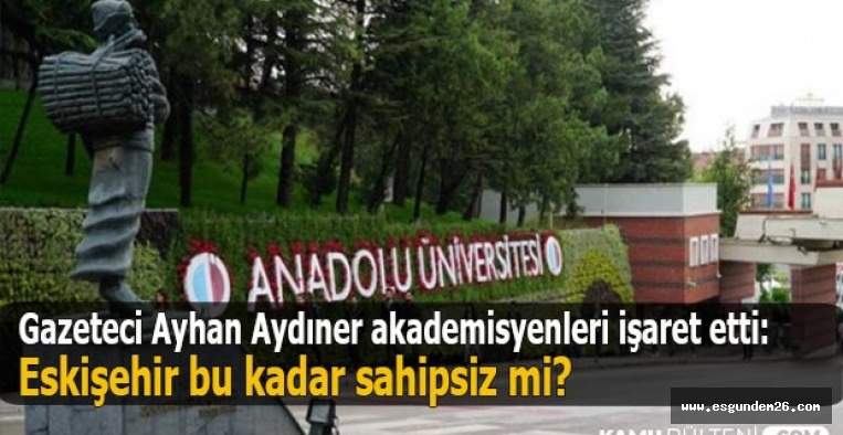Gazeteci Ayhan Aydıner: Bu kenti, değerli akademisyenleri sahipsiz bırakanlar utansın...