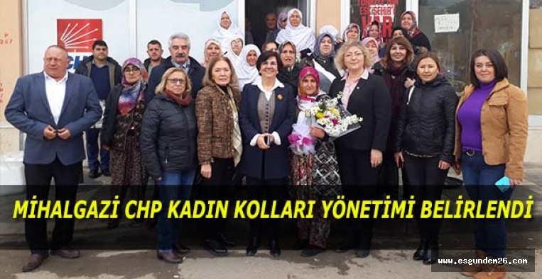 MİHALGAZİ CHP KADIN KOLLARI YÖNETİMİ BELİRLENDİ