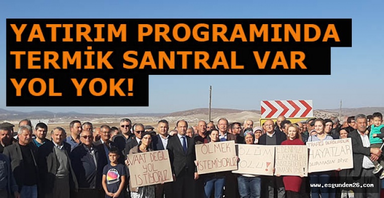 ÖLÜM YOLU YİNE YATIRIM PROGRAMINA ALINMADI