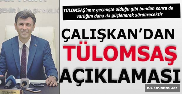 AK Parti İl Başkanı Çalışkan: Geçmişte olduğu gibi…