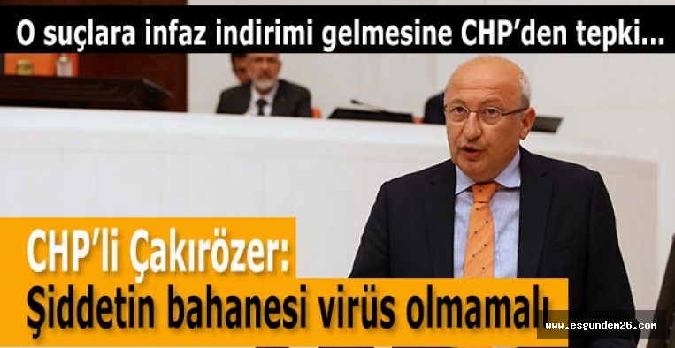 CHP’li Çakırözer: Cezasızlık algısı şiddeti katlar