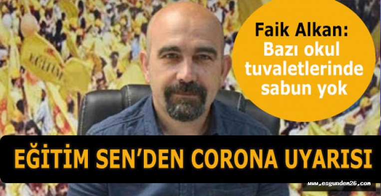 EĞİTİM SEN’DEN CORONA UYARISI