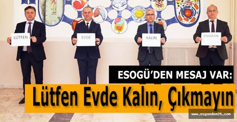 ESOGÜ: Lütfen Evde Kalın, Çıkmayın