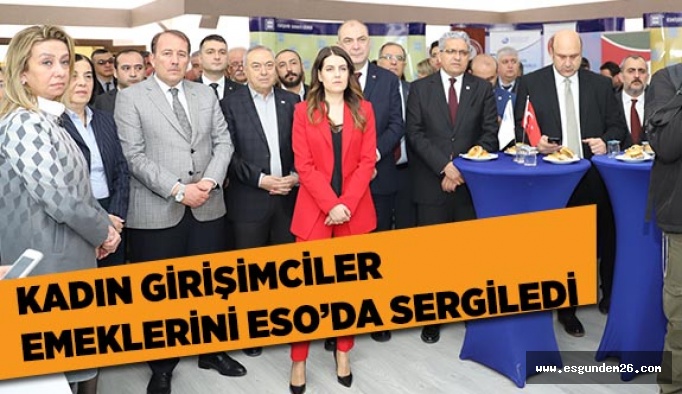 Kadın girişimciler emeklerini ESO’da sergiledi