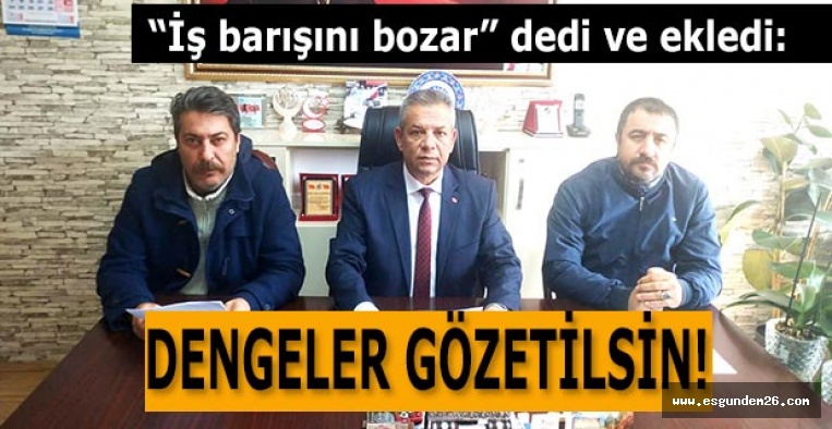 KARARMAN: DENGELER GÖZETİLSİN!