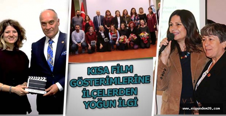 KISA FİLM GÖSTERİMLERİNE İLÇELERDEN YOĞUN İLGİ