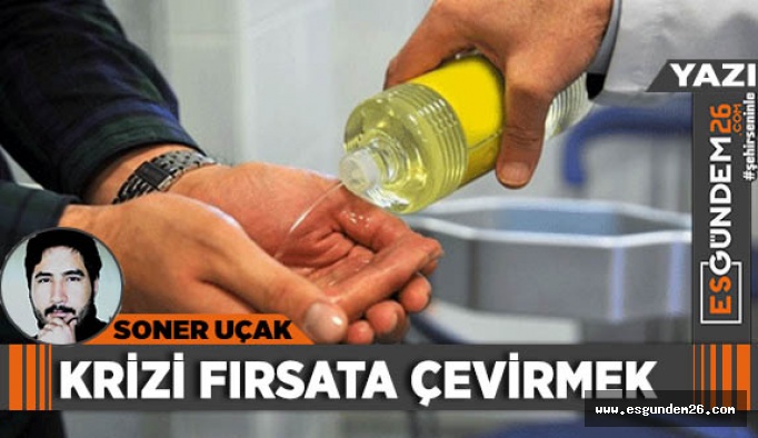 KRİZİ FIRSATA ÇEVİRMEK