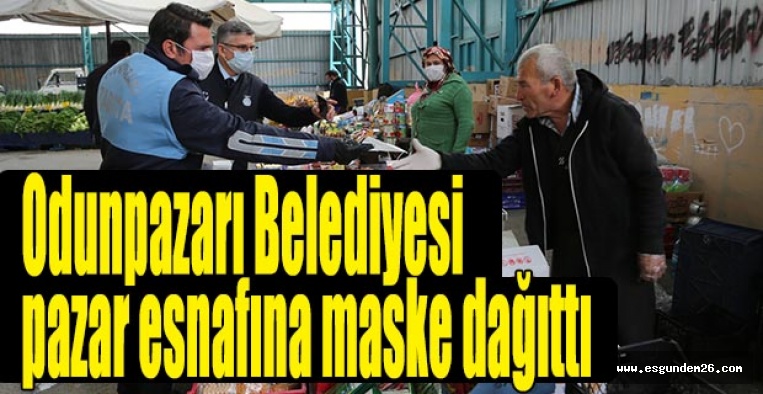 Odunpazarı Belediyesi pazar esnafına maske dağıttı