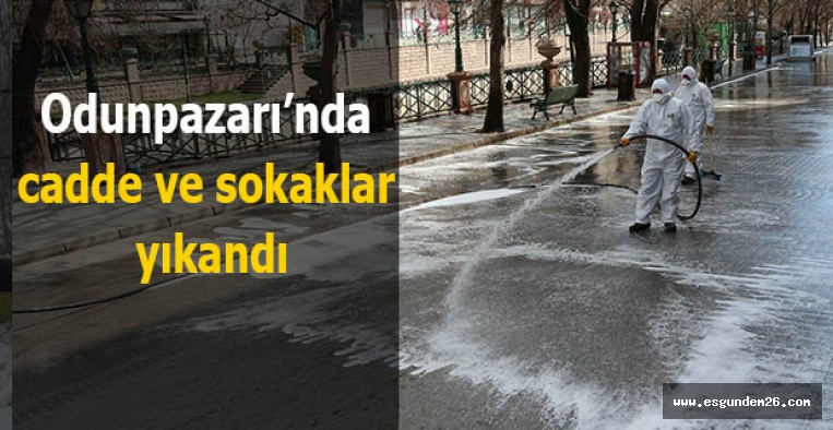 Odunpazarı’nda cadde ve sokaklar yıkandı