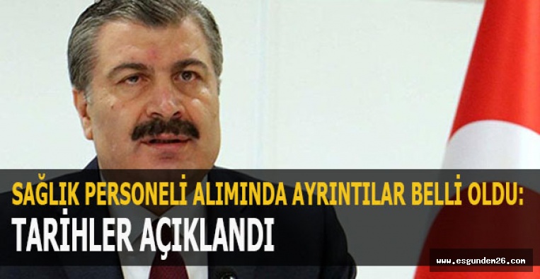 SAĞLIK PERSONELİ ALIMINDA AYRINTILAR BELLİ OLDU: TARİHLER AÇIKLANDI