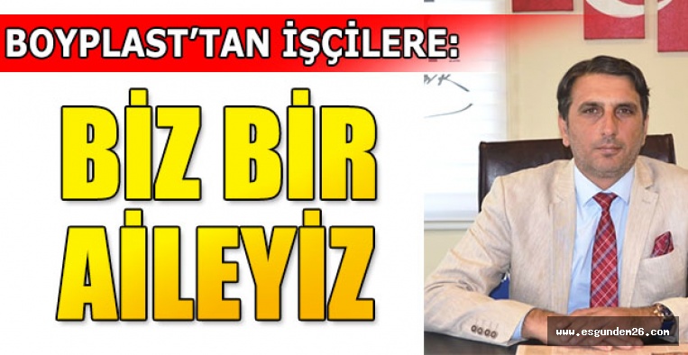 Saraç: Bu süreçte de hiçbir çalışanımızı işten çıkarmayacağız