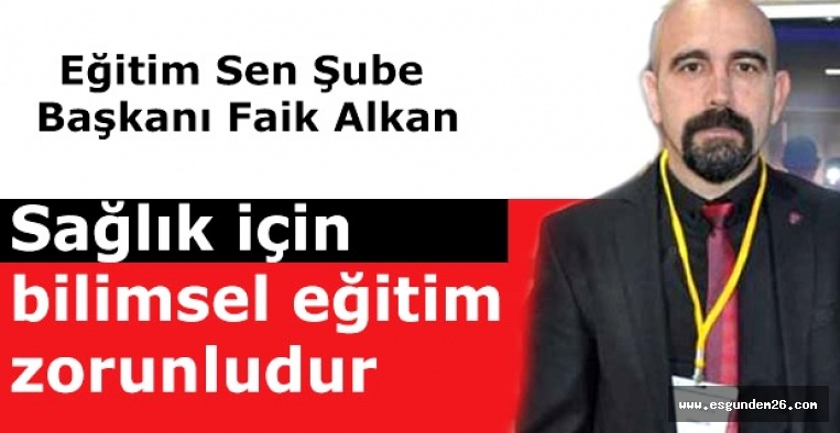 Alkan: Sağlık için bilimsel eğitim zorunludur