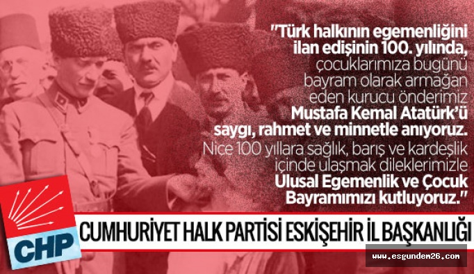 CHP İl Başkanlığı'ndan 23 Nisan kutlama mesajı