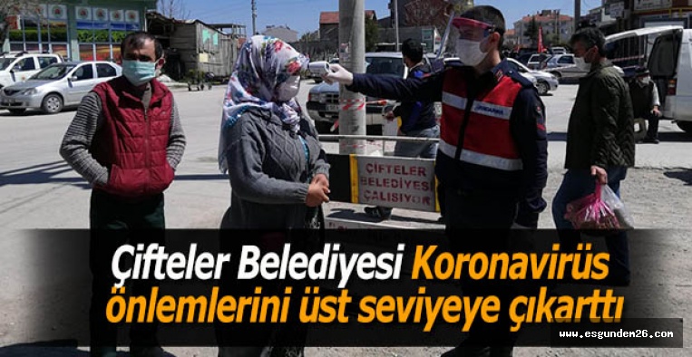 Çifteler Belediyesi Koronavirüs önlemlerini  üst seviyeye çıkarttı