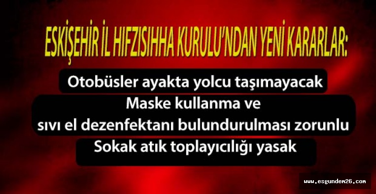 ESKİŞEHİR İL HIFZISIHHA KURULU’NDAN YENİ TEDBİRLER