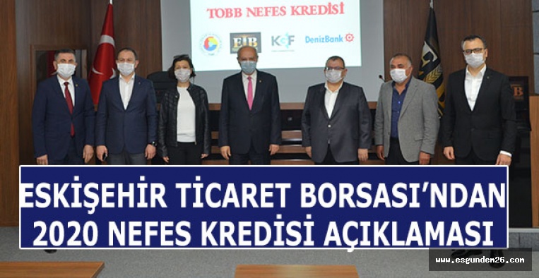 ESKİŞEHİR TİCARET BORSASI’NDAN 2020 NEFES KREDİSİ AÇIKLAMASI