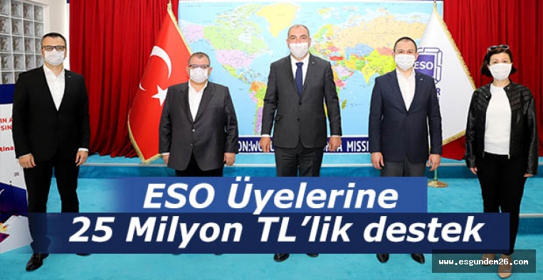 ESO Üyelerine 25 Milyon TL’lik destek